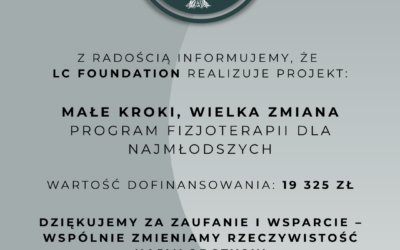 LC Foundation realizuje projekt: Małe Kroki, Wielka Zmiana – Program Fizjoterapii dla Najmłodszych
